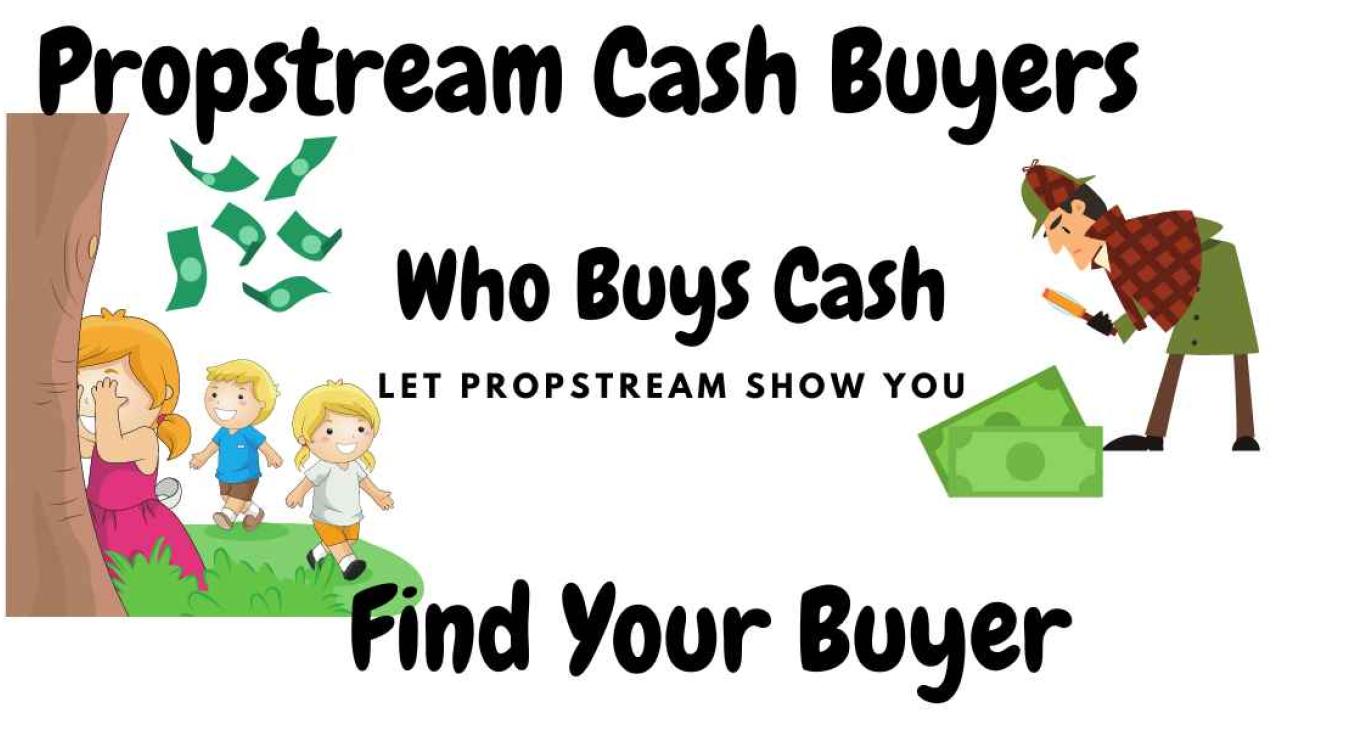 PropStream Cash Buyers How to Find the Best Buyers for Your Properties KDS Development